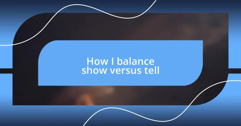 How I balance show versus tell