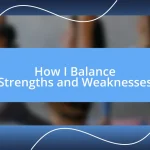 How I Balance Strengths and Weaknesses