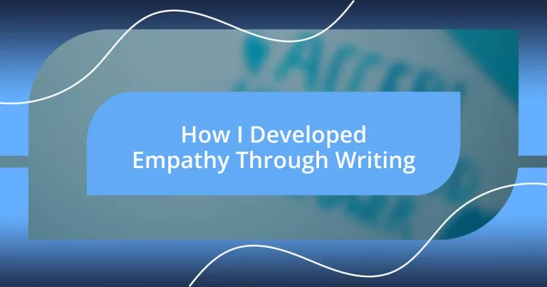 How I Developed Empathy Through Writing