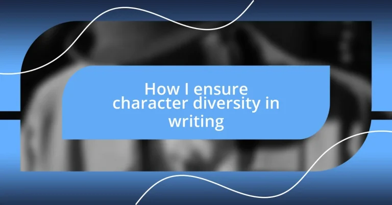 How I ensure character diversity in writing