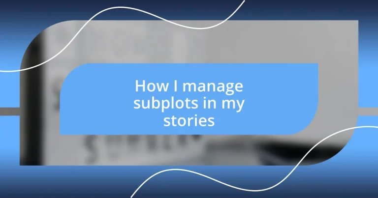 How I manage subplots in my stories