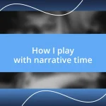 How I play with narrative time