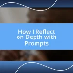 How I Reflect on Depth with Prompts