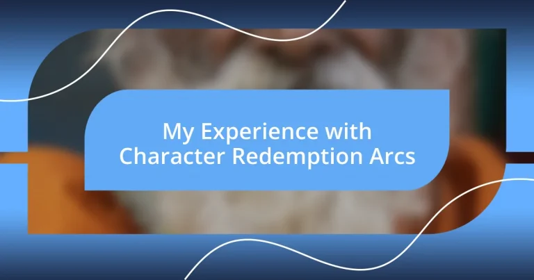 My Experience with Character Redemption Arcs