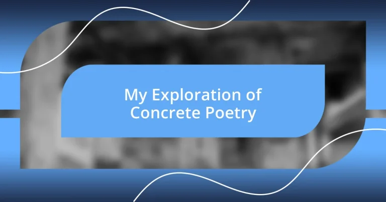 My Exploration of Concrete Poetry