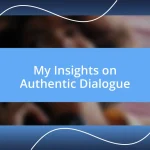 My Insights on Authentic Dialogue