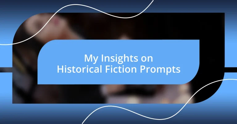 My Insights on Historical Fiction Prompts