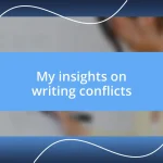 My insights on writing conflicts