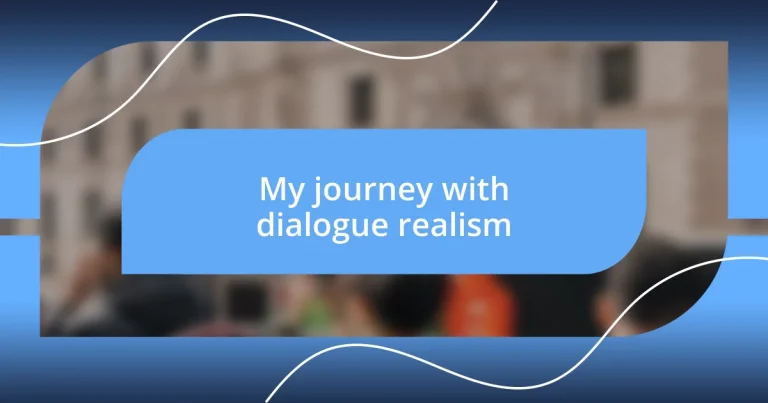 My journey with dialogue realism