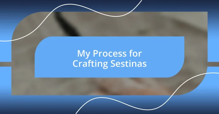 My Process for Crafting Sestinas