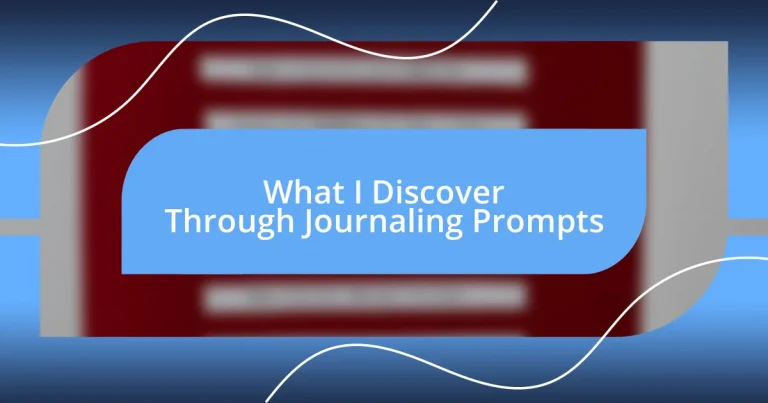 What I Discover Through Journaling Prompts