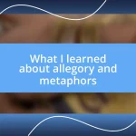 What I learned about allegory and metaphors