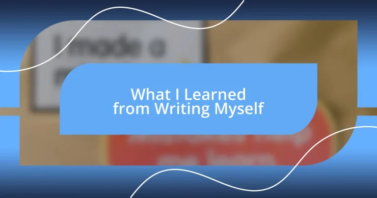 What I Learned from Writing Myself