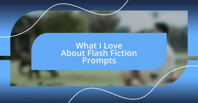 What I Love About Flash Fiction Prompts