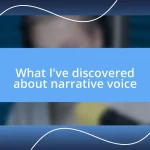 What I’ve discovered about narrative voice