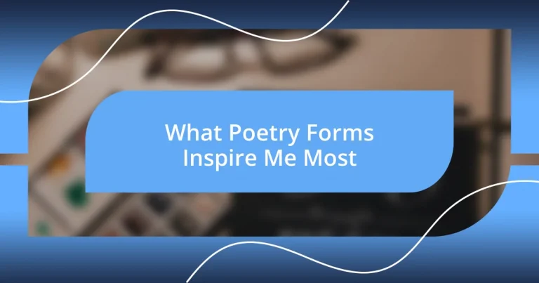 What Poetry Forms Inspire Me Most