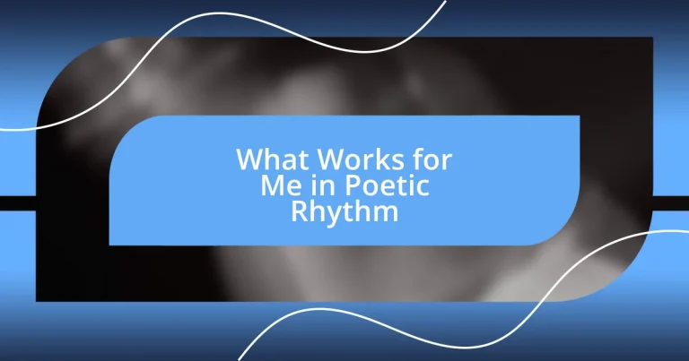 What Works for Me in Poetic Rhythm